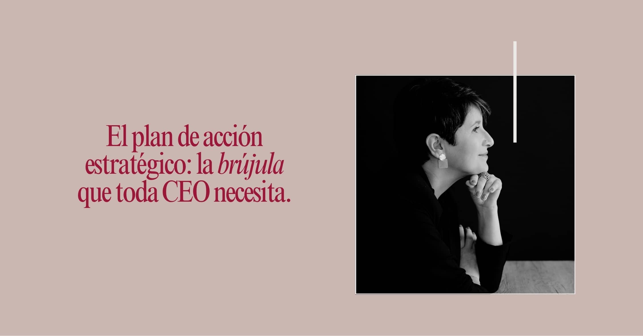 Plan de acción estratégico para CEOs y emprendedoras