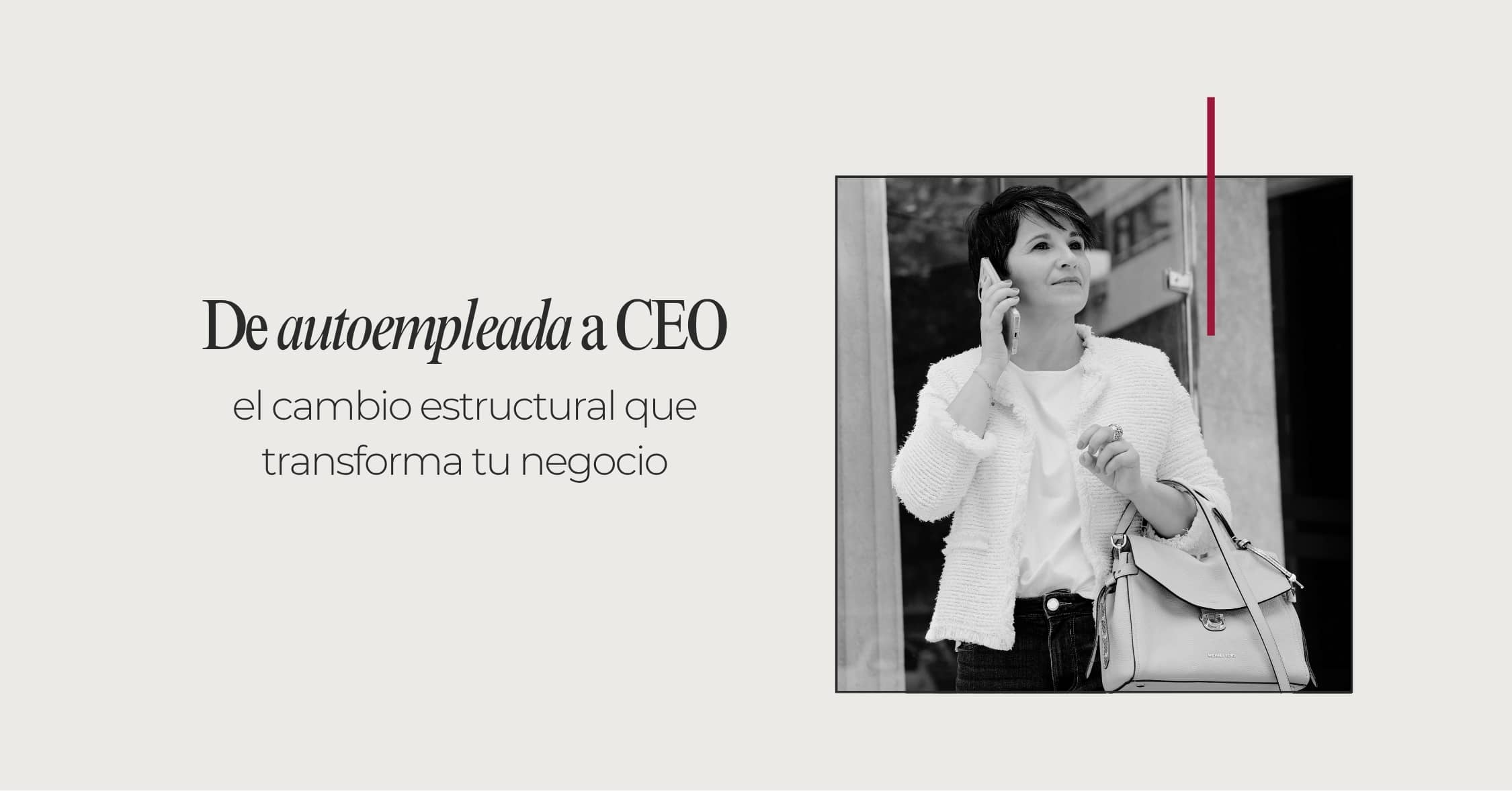 iderazgo estratégico y evolución de autoempleada a CEO