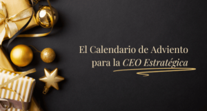 Calendario de adviento para CEOs estratégicas que quieren empezar el año con foco y claridad.