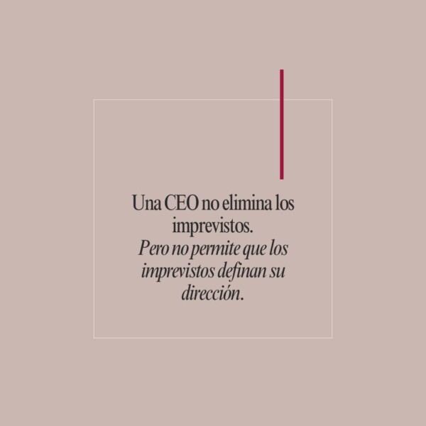 De emprendedora a CEO, El cambio estructural que transforma tu negocio