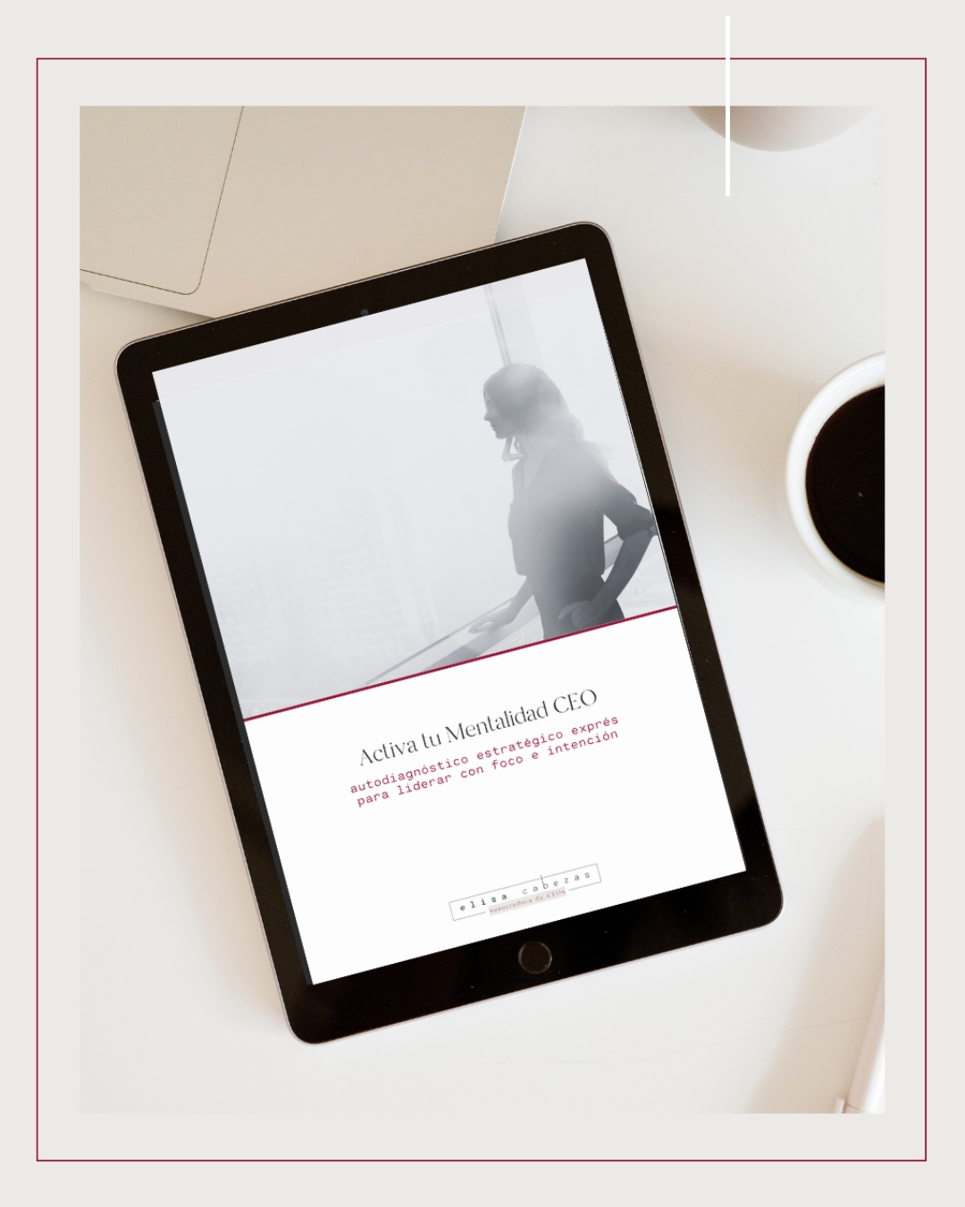 Mentalidad CEO, autodiagnóstico estratégico exprés para analizar cómo lideras tu negocio.